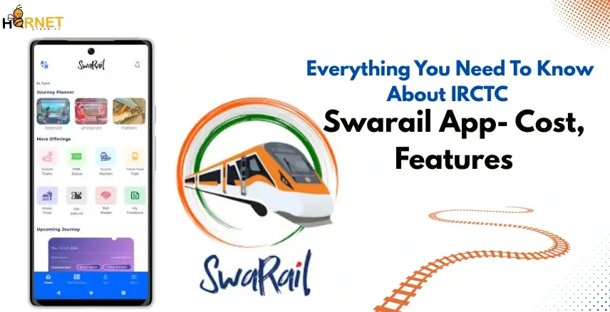 Everything You Need To Know About IRCTC  Swarail App- Cost, Features  